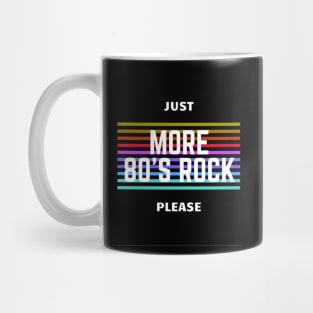 Just More 80's Rock Please Retro Tee Mug